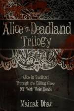 Alice in Deadland Trilogy af Mainak Dhar