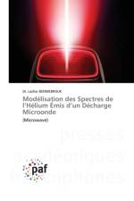 Modelisation des Spectres de l'Helium Emis d'un Decharge Microonde af BENMEBROUK Dr. Lazhar BENMEBROUK