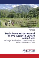 Socio-Economic Journey of an Impoverished Eastern Indian State af Das Biswajit Das