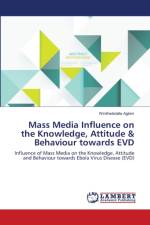 Mass Media Influence on the Knowledge, Attitude & Behaviour towards EVD af Agbim Winifredstella Agbim