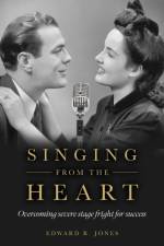 Singing From the Heart af Edward R Jones