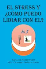 Stress y ?como puedo lidiar con el? af Claribel Suarez Lopez