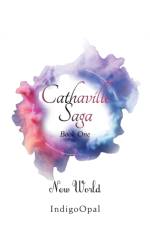 CATHAVILLE SAGA BOOK ONE: NEW WORLD af IndigoOpal