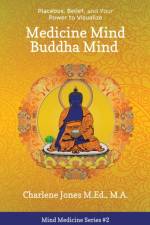 Medicine Mind Buddha Mind af Charlene D Jones