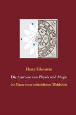 Die Synthese von Physik und Magie af Harry Eilenstein