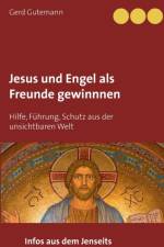 Jesus und Engel als Freunde gewinnnen af Gerd Gutemann