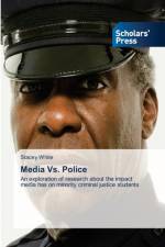 Media Vs. Police af White Stacey White