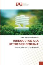 INTRODUCTION A LA LITTERATURE GENERALE af MWEMBO LUMBILA NGOIE ROBERT MWEMBO LUMBILA NGOIE