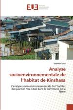 Analyse socioenvironnementale de l'habitat de Kinshasa af Sana Valentin Sana