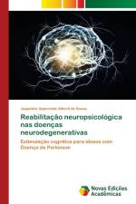 Reabilitacao neuropsicologica nas doencas neurodegenerativas af Alberti de Sousa Jaqueline Aparecida Alberti de Sousa