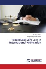 Procedural Soft Law in International Arbitration af Mohiqi Murtaza Mohiqi