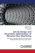 Set-Up Design and Parametric Optimization of Abrasive Flow Machining af Sharma Rajeev Sharma