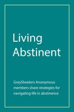 Living Abstinent af GreySheeters Anonymous