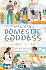 I Married a Domestic Goddess af Simon Brooke
