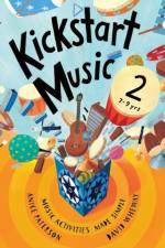 Kickstart Music 2 af Anice Paterson