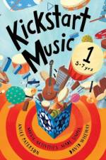 Kickstart Music 1 af Anice Paterson