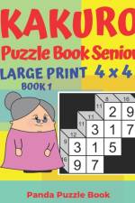 KAKURO PUZZLE BOOK SENIOR - LARGE PRINT af Panda Puzzle Book