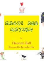MAGIC AND MAYHEM af Hannah Ball
