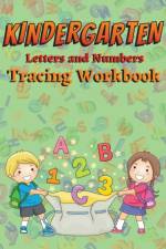 Kindergarten Letters and Numbers Tracing Workbook af Jasmina D Wilien