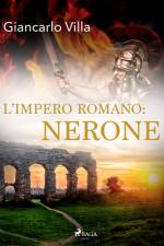 L’impero romano: Nerone af Giancarlo Villa
