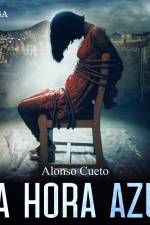 La hora azul af Alonso Cueto