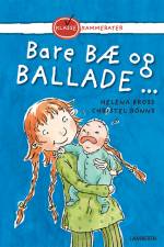 Bare bæ og ballade ...