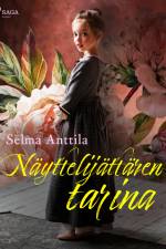 Näyttelijättären tarina af Selma Anttila
