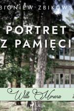 Willa Morena 16: Portret z pamięci af Zbigniew Zbikowski