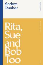 Rita, Sue and Bob Too af Andrea Dunbar