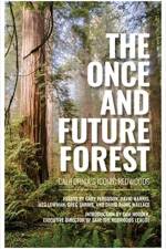 The Once and Future Forest af Save the Redwoods League