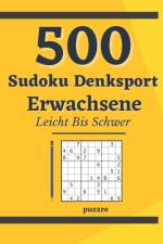 500 Sudoku Denksport Erwachsene Leicht Bis Schwer af Puzzre