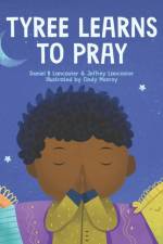 Tyree Learns to Pray af Jeffrey Lancaster