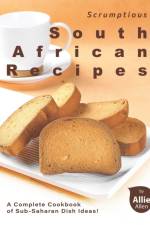Scrumptious South African Recipes af Allie Allen