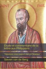 Etude et commentaire de la lettre aux Philippiens af Steven Van de Berg