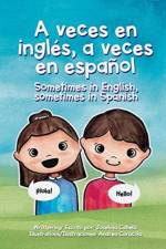 A veces en ingles, a veces en espanol. af Josefina Cabello