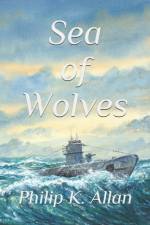 Sea of Wolves af Philip K Allan