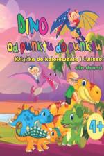 DINO od punktu do punktu, książka do kolorowania i cwiczeń dla dziec od 4 lat af Zaneta Schary