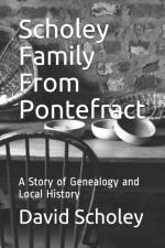 Scholey Family From Pontefract af David Scholey