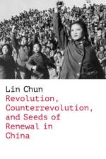 Revolution and Counterrevolution in China af Chun Lin