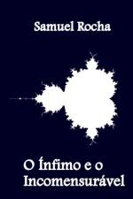 O Infimo e o Incomensuravel af Samuel Rocha