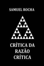Critica da Razao Critica af Samuel Rocha