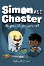 Super Sleepover (Simon and Chester Book #2) af Cale Atkinson