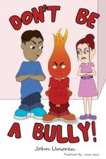 Don't Be a Bully! af John Umoren