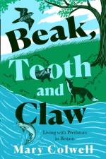 Beak, Tooth and Claw af Mary Colwell