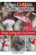Spun Cotton Christmas Ornaments af Valerie Lloyd