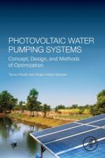 Photovoltaic Water Pumping Systems af Tamer (An-Najah National University) Khatib