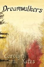 Dreamwalkers af Carolyn Yates