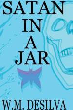 Satan In A Jar af W M Desilva