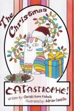 Christmas Catastrophe! af Christi Korn Finholt