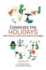 Celebrate the Holidays with Tommy Turtle and Sammie Seagull af Linda Bollon Wynn